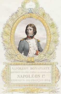 Napoléon Bonaparte, Lieutenant-Colonel, Napoléon Ier, Empereur Des Francais, 1804